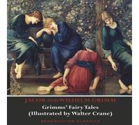 Jacob Grimm Grimms' Fairy Tales (Illustrated by Walter Crane) Paperback Book Jacob Grimm Multicolor