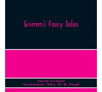 Jacob Grimm Grimm'S Fairy Tales Paperback Book Jacob Grimm Multicolor