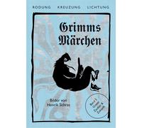 Jacob Grimm Wil Grimms Märchen, Gretel - Zauber & Zukunft (Rodung - K (Hardback)