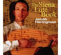 Jacob Heringman - The Siena Lute Book