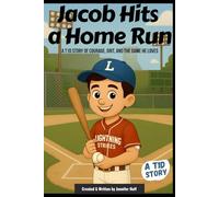 Jacob Hits a Homerun: A T1D Story of Courage, Grit, and the Game He Loves: 5 (Jacob’s T1D Journey)