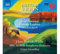 Howick/Bbc So/Llewelyn - Paul Patterson, Kenneth Leighton, Gordon Jacob: British Violin Concertos