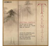 Jacob Kellermann; Viviane Hagner; Juliana Koch; BBC Philharmonic; Christian Karlsen - Toru Takemitsu: Spectral Canticle