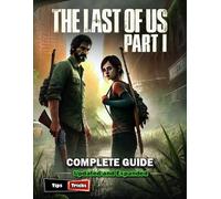 Jacob Knight The Last of Us Part I Complete Guide and Walkthrough (Paperback)