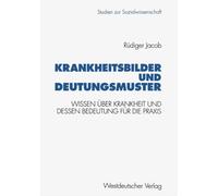 Jacob - Krankheitsbilder und Deutungsmuster Wissen ber Krankheit un - X555z
