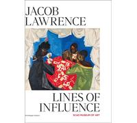 Jacob Lawrence : Lines of Influence