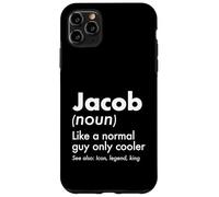 Jacob Like A Normal Guy Only Cooler Legend King First Name Case for iPhone 11 Pro Max