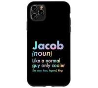 Jacob Like A Normal Guy Only Cooler Legend King First Name Case for iPhone 11 Pro Max
