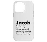 Jacob Like A Normal Guy Only Cooler Legend King First Name Case for iPhone 14 Pro Max
