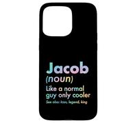 Jacob Like A Normal Guy Only Cooler Legend King First Name Case for iPhone 15 Pro Max