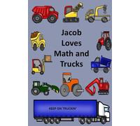 Jacob Loves Math and Trucks (Children stories)