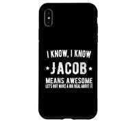 Jacob Means Awesome Perfect Best Jacob Ever Love Jacob Name Case for iPhone XS Max