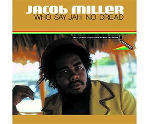 Jacob Miller Who Say Jah No Dread: The Classic Augustus Pablo Sessions 1 (Vinyl)