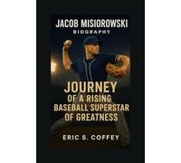 JACOB MISIOROWSKI: Biography Journey Of A Rising Baseball Superstar Of Greatest