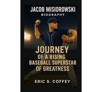 JACOB MISIOROWSKI: Biography Journey Of A Rising Baseball Superstar Of Greatest