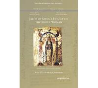 Jacob of Sarug’s Homily on the Sinful Woman: 33 (Texts from Christian Late Antiquity)