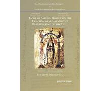 Jacob of Sarug's Homily on the Creation of Adam and the Resurrection of the Dead: 37 (Texts from Christian Late Antiquity)