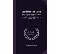 Jacob Rapelye Ludlow Science In The Stable (Hardback)