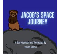 Jacob’s Space Journey: A clever ferret’s out-of-this-world mission to make it back home.