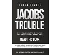 JACOB’S TROUBLE: If You Really Want To Know What Will Happen During The End Times - Read This Book