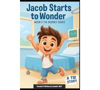 Jacob Starts to Wonder: 1 (Jacob’s T1D Journey)