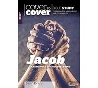 Jacob: Taking Hold of God's Blessings (Cover to Cover Bible Study Guides)