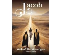 Jacob - Walk of The Messengers: 2 (The Jacob Series)