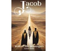 Jacob - Walk of The Messengers (The Jacob Series)