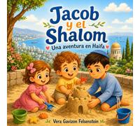 Jacob y el Shalom: Una Aventura en Haifa (El Jardín de la Buenas Midot)