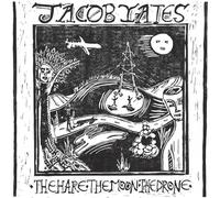 Jacob Yates - The Hare. The Moon The Drone [VINYL]