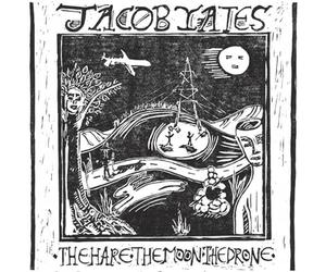 Jacob Yates - The Hare. The Moon The Drone [VINYL]