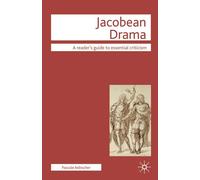 Jacobean Drama: 7 (Readers' Guides to Essential Criticism)