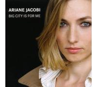 Jacobi,Ariane - Big City Is for Me