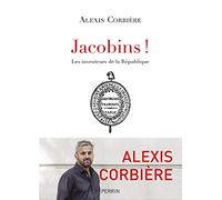 Jacobins ! - Les inventeurs de la République