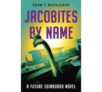 Jacobites by Name: Third time lucky: 1 (Future Edinburgh)