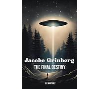 Jacobo Grinberg: The Final Destiny (JACOBO GRINBERG: Mysticism and Science, His Work and Life.)
