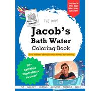 Jacob's Bath Water Coloring Book: Hilarious Gag Gift Adult Coloring Book
