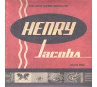 JACOBS,HENRY - Wide Weird World of Henry Jacobs / Fine Art of
