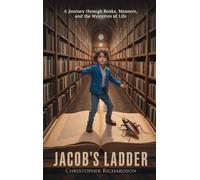 Jacob's Ladder: A Journey through Books, Manners, and the Mysteries of Life