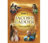 Jacob's Ladder Part 3 - Naomi and Ruth