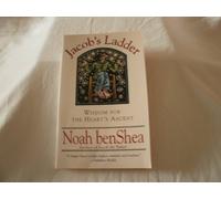 Jacob's Ladder: Wisdom for the Heart's Ascent