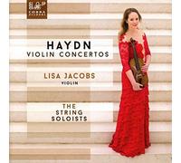 Lisa Jacobs; The String Soloists - Haydn: Violin Concertos