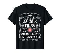 Jacobs Name Its A Jacobs Thing You Wouldn't Understand T-Shirt