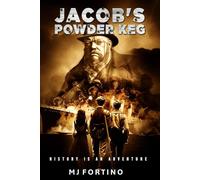 Jacob's Powder Keg: History is an Adventure