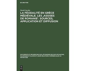 Jacoby - La fodalit en Grce mdivale. Les 'Assises de Romanie'. So - X555z