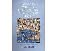 Jacopo Da Varagine's Chronicle of the City of Genoa (Manchester Medieval Sources)