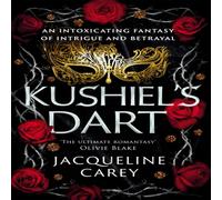 Jacqueline Carey Kushiel's Dart : A Fantasy Romance Full of Magic & Desire Jacqueline Carey Multicolor