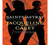 Jacqueline Carey Saints Astray Paperback Book Jacqueline Carey Multicolor