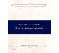 Selected Letters from Pliny the Younger's Epistulae: Co - Paperback NEW Jacqueli