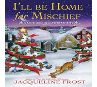 Jacqueline Frost I'll Be Home for Mischief Paperback Book Jacqueline Frost Multicolor